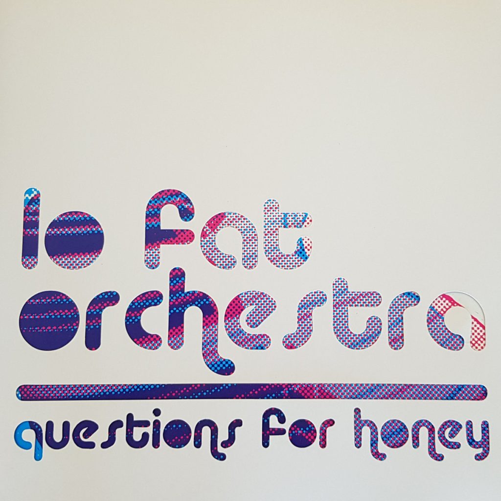 Merchandise: Lo Fat Orchestra: Album Questions for Honey, Vinile (2009).